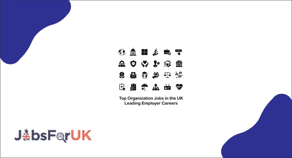Top Organization Jobs in the UK